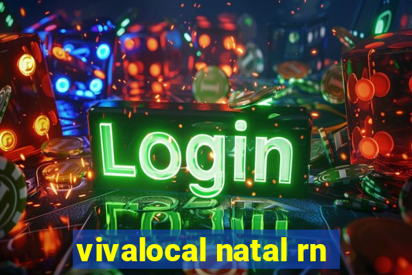 vivalocal natal rn